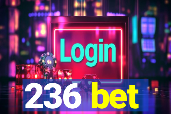 236 bet